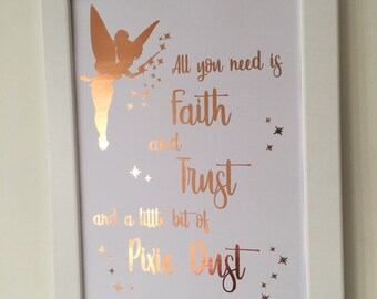 Tinkerbell Faith, Trust & Pixie Dust Quote Foiled Fairy Print REAL Gold / Rose Gold Foil Prints Signs Wall Art Poster Home Decor. Print only