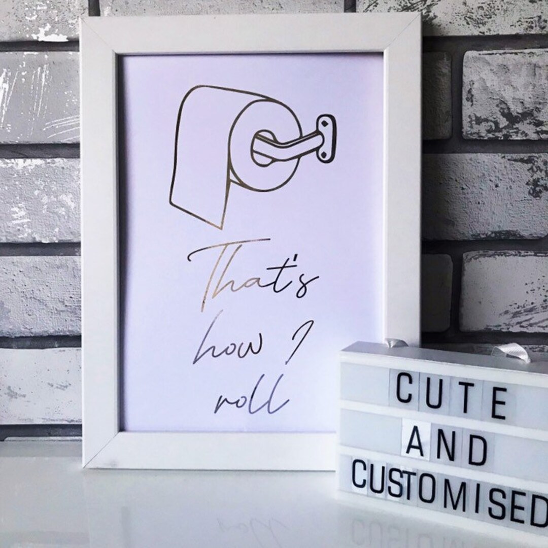 A4 A5 Funny Thats How I Roll Toilet Roll Bathroom Foil Print - Etsy