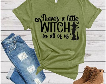 There's a Little Witch in All of Us Tee, Broom Witch T-shirt, Witches Halloween Tee, Witch Tee, Witches Tee Shirt, Witch Hat Tee