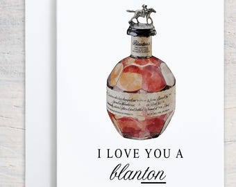 I Love You a BlanTON Card, Bourbon Card, Whiskey Love Card,