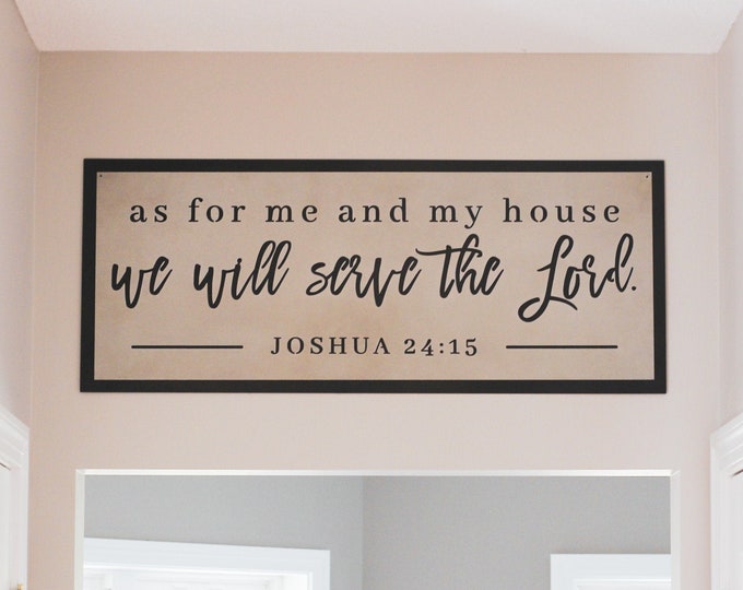 Joshua 24:15 Sign - as for Me and My House We Will Serve the Lord ...