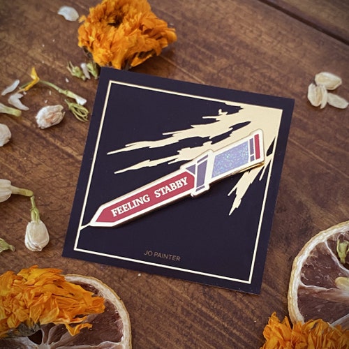 Feeling Stabby - Enamel Pin