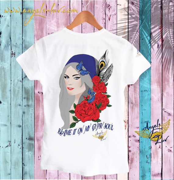 Blame It On My Gypsy Soul T Shirt Wild Free Spirit Shirt Etsy