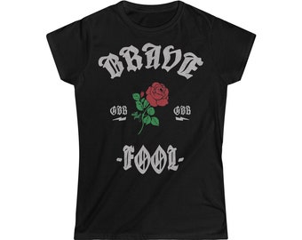 Brave Fool - Women's T-shirt