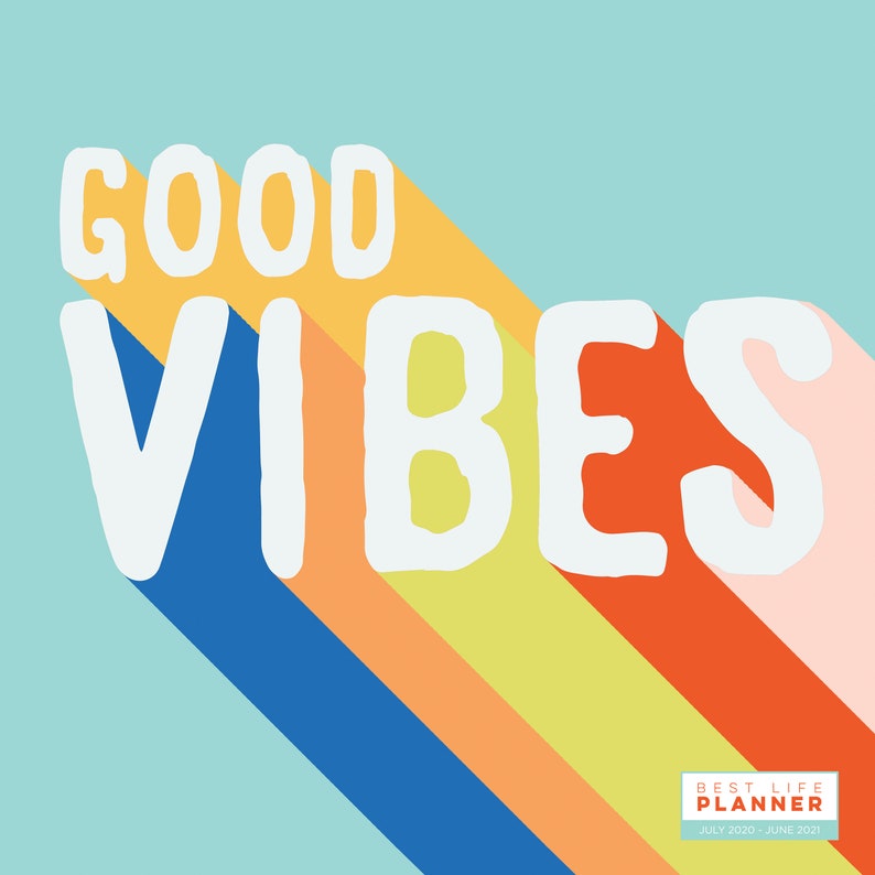 July 2020-June 2021 Good Vibes Best Life Large Monthly | Etsy