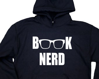 Book Nerd Sweatshirt Funny Reading Reader Nerdy Geek Book Club Hoodie