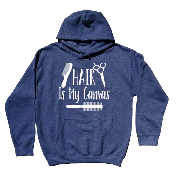 Hair Is My Canvas Sweatshirt Hair Dresser Hair Stylist Gift Etsy