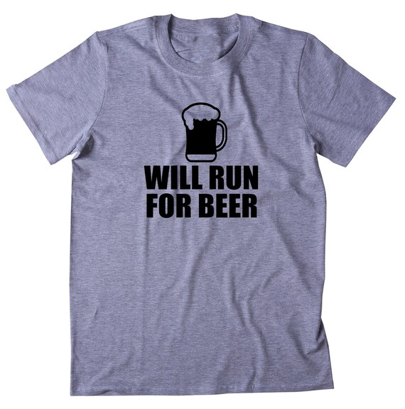 i run for beer shirt