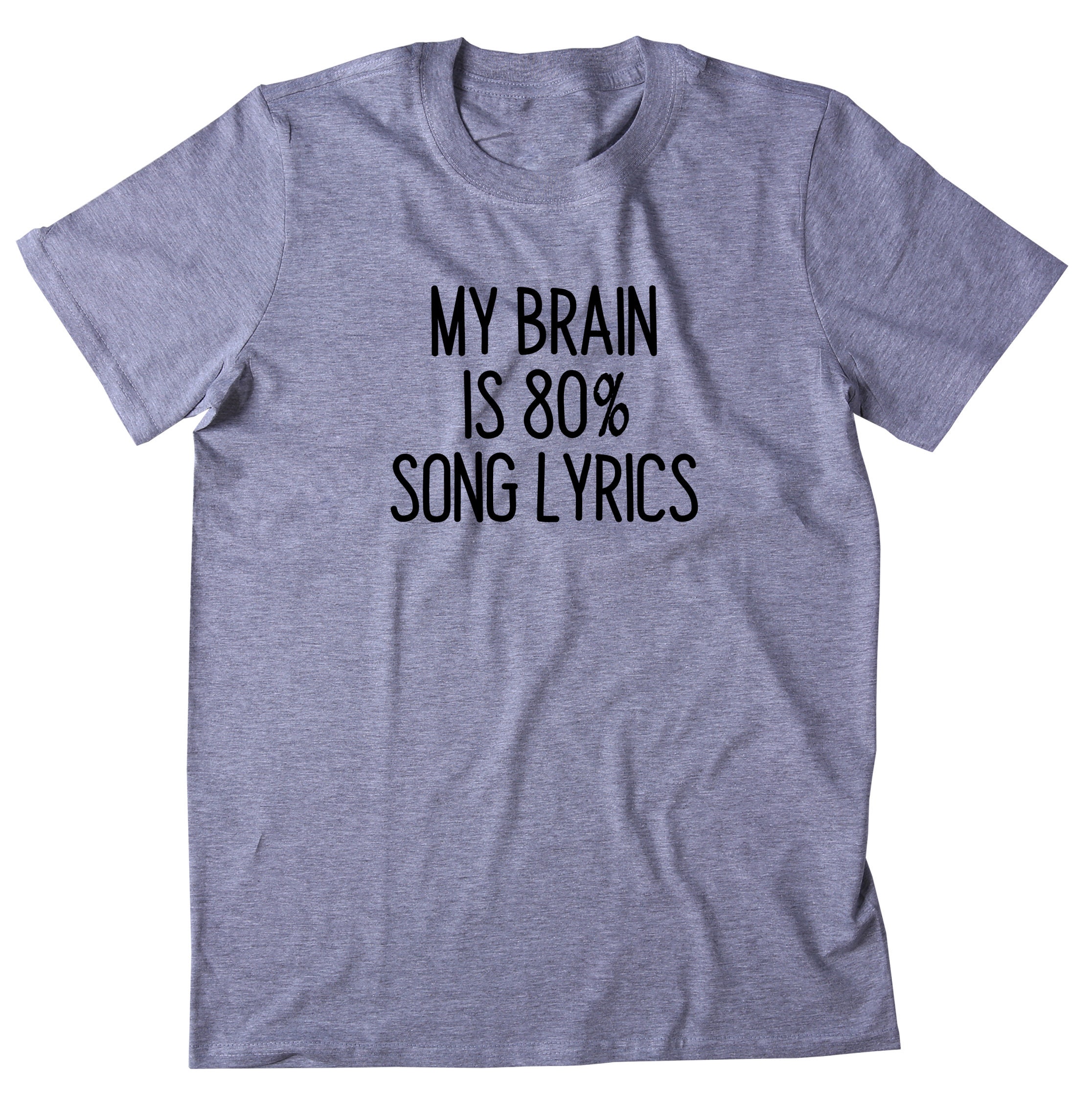 My Brain Is 80 Song Lyrics Shirt Music Musician T-shirt | Etsy