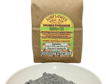Potassium- Organic Fertilizer Sunflower Hull Ash - Increase Flowering / Natural Renewable Phosphate For Plants / Organic Gardening Methods
