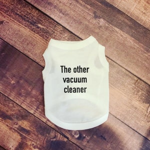 L’autre chemise pour chien aspirateur, chemises pour chiens personnalisées, chemises pour chiens, vêtements pour chiens