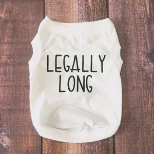 Legally Long dog shirt, Dog shirt, Shirts for Dogs, Dachshund clothes, Dachshund clothing, Dog shirts, Dog clothing