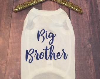 Big Brother dog shirt, Big Brother shirt, Baby Announcement, dog shirt, shirts for dogs, Custom dog shirt