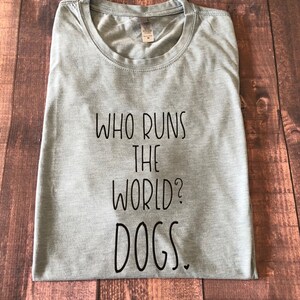 Dog Shirt, Dog shirts for people, Who runs the world shirt, Dog shirts, Unisex shirt