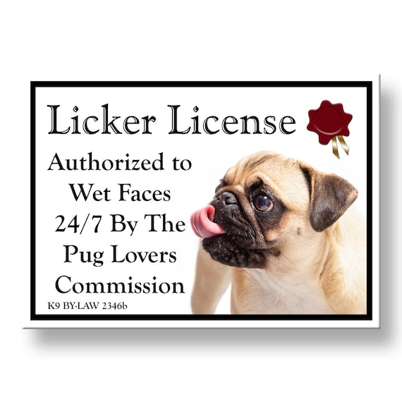 Pug Licker License Fridge Magnet