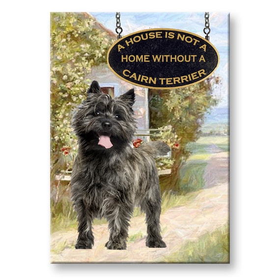 Cairn Terrier a House is Not a Home Fridge Magnet No 1