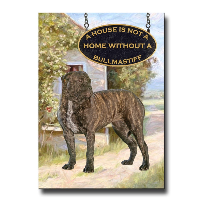 Bullmastiff a House is Not a Home Fridge Magnet No 2