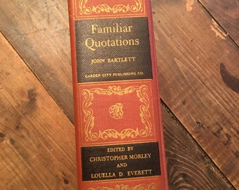 Familiar Quotations by John Bartlett 1944 Edition/Collectible Publications/Collectible Books/Book of Quotations/John Bartlett Quotations