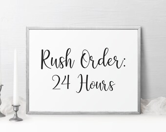 Rush Order Charge: 24 Hours