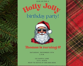 Może przedstawiać: Zielona karta zaproszenia z kreskówkowym obrazkiem Świętego Mikołaja w okularach przeciwsłonecznych. Tekst na karcie brzmi "Join us for a Holly Jolly birthday party! Thomas is turning 6! Saturday, December 15th 3 p.m. 123 Santa Lane City, State RSVP to Katie at 888.888.8888"