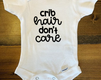 Crib Hair Don\u2019t Care Onesies\u00ae Custom Onesies\u00ae Baby Baby shower gift