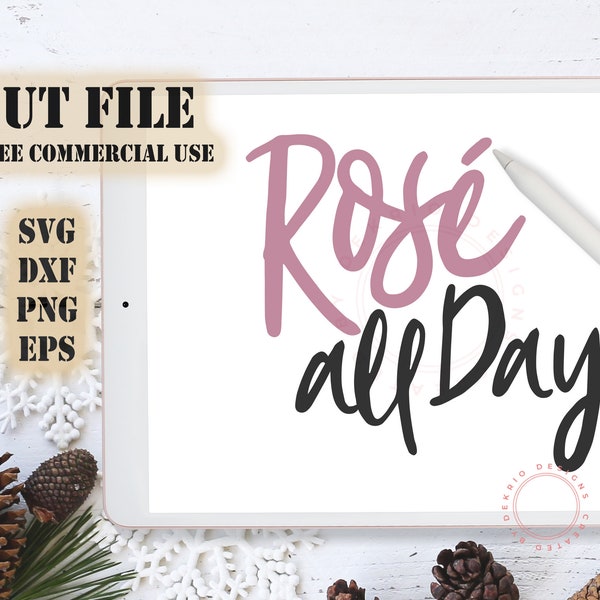 Rose All Day Svg, PNG DXF EPS, Rose Svg Quotes, Svg Quotes, Girly Svg Files, Svg Sayings, Vector Cut Files, Commercial Ok