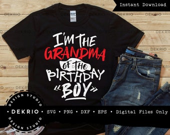 Grandma of The Birthday Boy Svg, Birthday Crew Shirt Designs, PNG DXF EPS Files