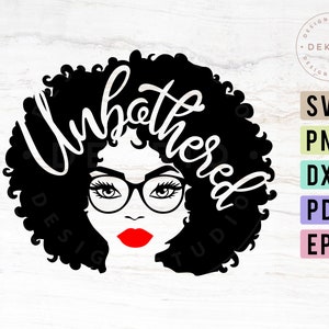 Unbothered Black Girl Svg, Afro Woman Svg Cut File, Pdf Dxf Png Eps Files