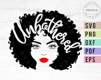 Unbothered Afro Woman Svg, Pdf Dxf Png Eps Files