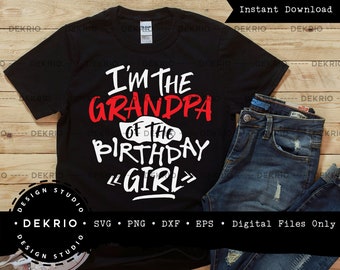 Grandpa of The Birthday Girl Svg, Birthday Crew Shirt Designs, PNG DXF EPS Files