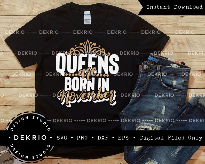 Queens Are Born in November Svg Birthday Svg PNG DXF EPS - Etsy