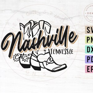 Nashville Tennessee Svg, Nashville Boots Svg, PDF DXF PNG Eps Files