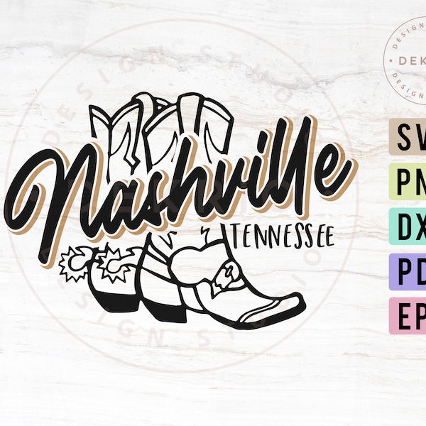 Nashville Tennessee Svg, Nashville Boots Svg, PDF DXF PNG Eps Files