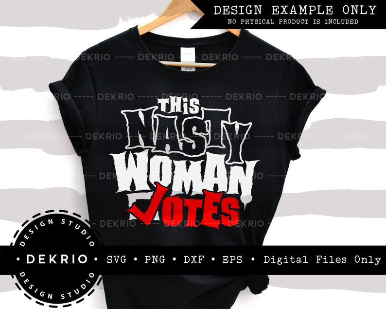 Download Nasty Woman Votes Svg Women Vote 2020 Svg PNG DXF EPS Files | Etsy