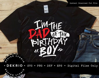 Dad of The Birthday Boy Svg, Birthday Crew Shirt Designs, PNG DXF EPS Files