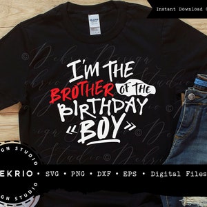 Brother of The Birthday Boy Svg, Birthday Svg Cut File, PNG DXF EPS Files