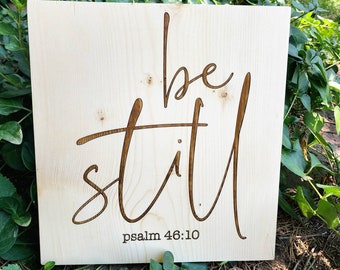 Be Still And Know Wood Sign * Ps 46:10 * Scripture Wall Art Wood