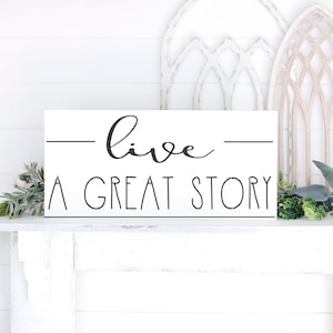 Live A Great Story Sign * Inspirational Home Decor * Living Room Decor