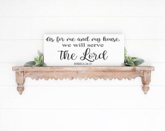As For Me And My House We Will Serve The Lord Sign * Joshua 24:15 * Wooden Sign * 8 x 20 inches