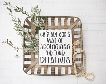 Funny Pet Signs * Pet Lovers Wall Decor * Dog Sign * Cat Sign * Dogs Are God's Way Of Apologizing For Your Relatives * Pet Lovers Decor