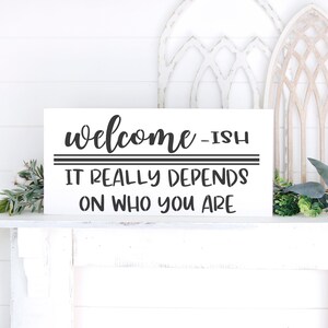 Funny Welcome-ish Home Sign: Handmade Reclaimed Wood Decor (6x12 inches)