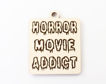 Horror movie addict Keychain blanks, DIY keychain, wood blanks