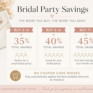 The image is an advertisement for a bridal party savings program. It features a necklace and earrings, along with three different savings options for purchasing jewelry. The text highlights the benefits of buying more items to save more money, and the program offers 35% savings for a 3-4 purchase, 40% savings for a 5-6 purchase, and 45% savings for a 7+ purchase. The ad also mentions that no coupon code is needed, and the program is supported by the small business.