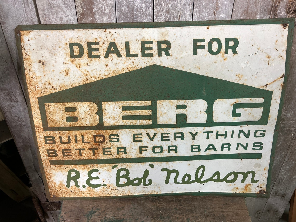 Vintage BERG Sign, Builds Everything Better for Barns, Bob Nelson ...
