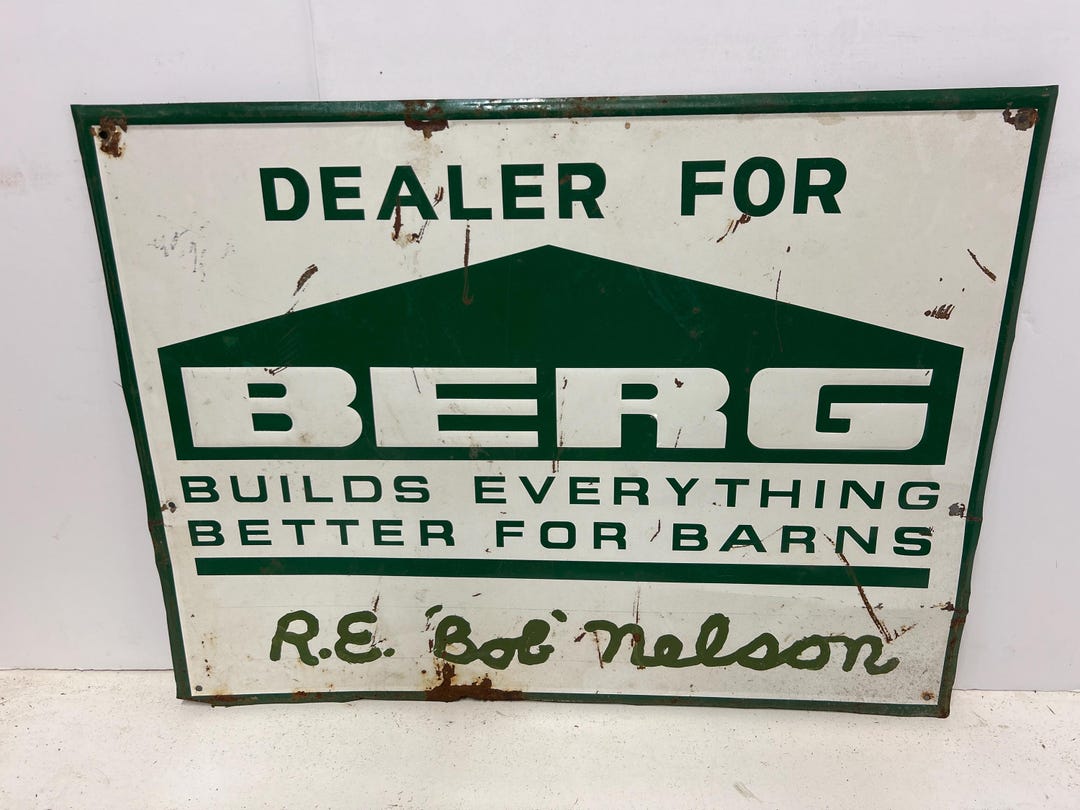 Vintage BERG Sign, Builds Everything Better for Barns, Bob Nelson ...