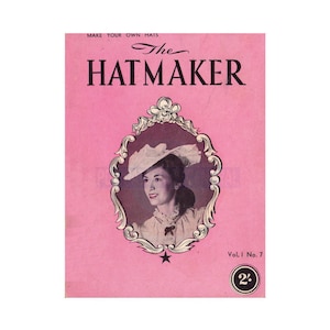 May include: A pink magazine cover with the title "The Hatmaker" in black text. The cover features a woman wearing a white hat and a white dress. The magazine is volume 1, number 7 and costs 2 cents.