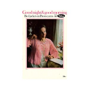 May include: A pink crocheted bed jacket with a scalloped edge. The jacket is shown on a model and is from a knitting pattern book titled "Good night & good morning Bed jackets in Patons yarns 861".