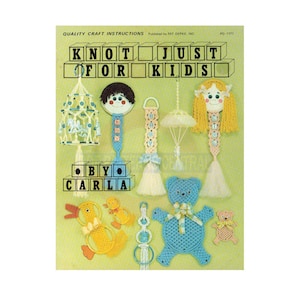 Knot Just For Kids - Kinderorientierte Makramee-Muster PDF 28 Seiten