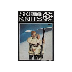 May include: A vintage knitting pattern booklet cover featuring a couple in winter clothing holding skis on a snowy mountain slope. The cover is titled "Ski Knits" with the text "Number Eight Villawool" and "55 Cents B182".
