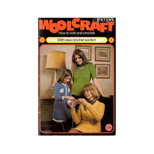 May include: A vintage book titled "Woolcraft: How to knit and crochet" with a new crochet section. The cover features a photo of three women knitting and crocheting in a living room setting.